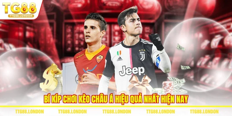 Bí kíp chơi kèo Châu Á hiệu quả nhất hiện nay