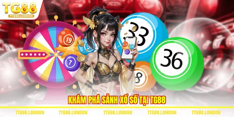 Khám phá sảnh xổ số tại TG88